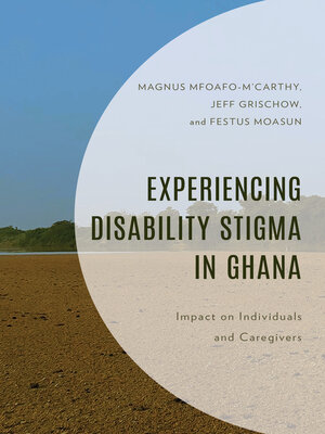 cover image of Experiencing Disability Stigma in Ghana